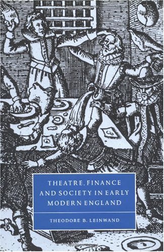 Theatre, finance and society in early modern England