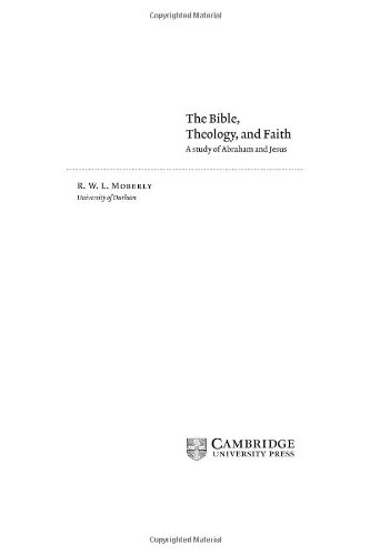 The Bible, theology, and faith : a study of Abraham and Jesus