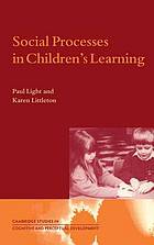 Social Processes in Children's Learning. Cambridge Studies in Cognitive and Perceptual Development