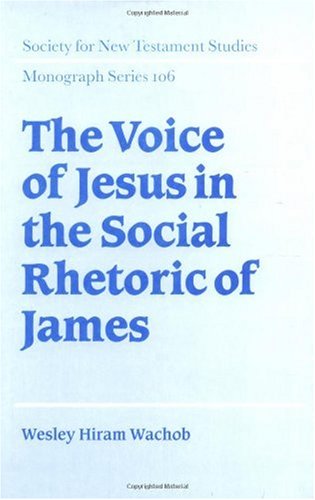 The voice of Jesus in the social rhetoric of James