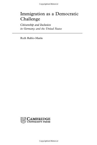 Immigration as a democratic challenge : citizenship and inclusion in Germany and the United States