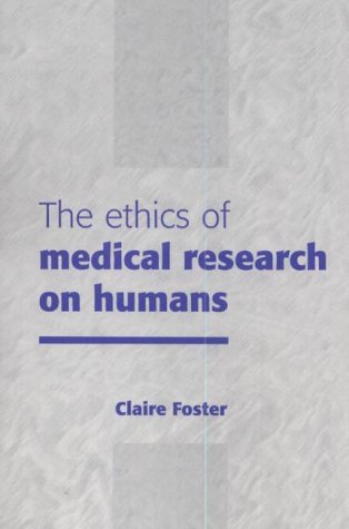 The ethics of medical research on humans