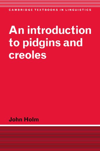 An Introduction to Pidgin and Creoles