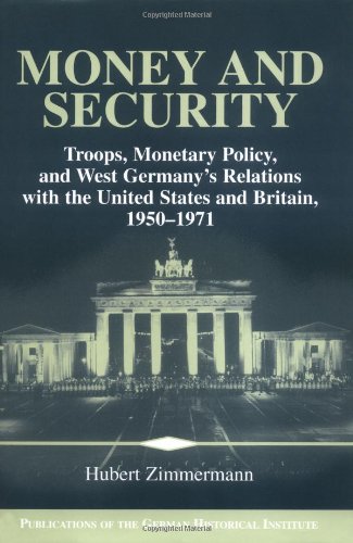 Money and security : troops, monetary policy and West Germany's relations with the United States and Britain, 1950-1971