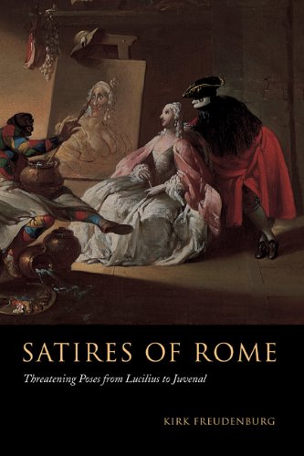 Satires of Rome : threatening poses from Lucilius to Juvenal