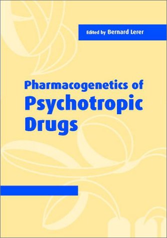 Pharmacogenetics of psychotropic drugs