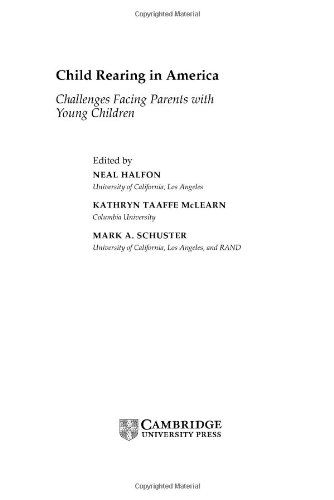 Child rearing in America : challenges facing parents with young children