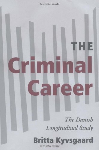 The criminal career : the Danish longitudinal study