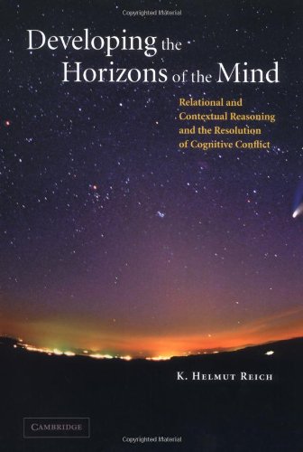 Developing the horizons of the mind : relational and contextual reasoning and the resolution of cognitive conflict