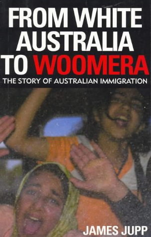 From white Australia to Woomera : the story of Australian immigration