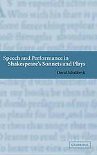 Speech and Performance in Shakespeare's Sonnets and Plays