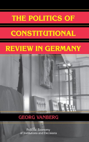 The Politics of Constitutional Review in Germany