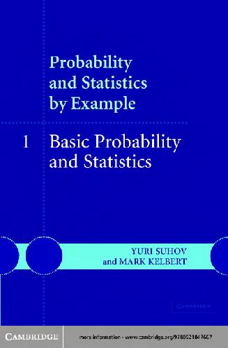 Probability and statistics by example. Volume I, Basic probability and statistics