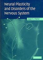 Neural plasticity and disorders of the nervous system