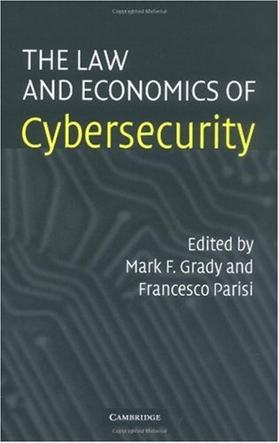 The Law and Economics of Cybersecurity