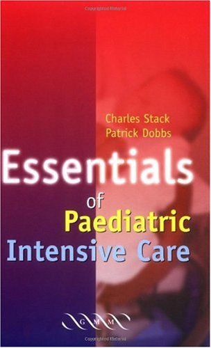 Essentials of Paediatric Intensive Care