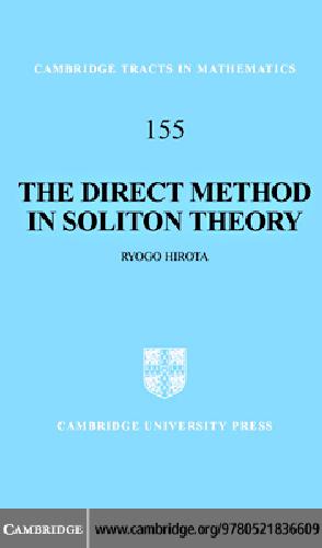 Direct Method in Soliton Theory, The. Cambridge Tracts in Mathematics 155
