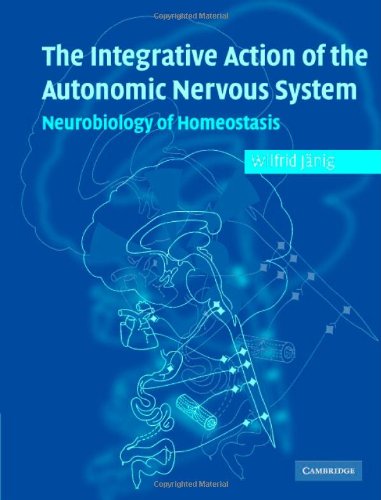 The integrative action of the autonomic nervous system : neurobiology of homeostasis