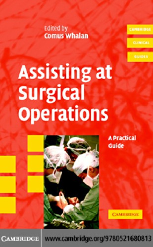 Assisting at surgical operations : a practical guide