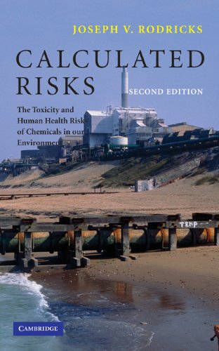 Calculated risks : the toxicity and human health risks of chemicals in our environment