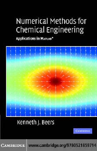 Numerical methods for chemical engineering : applications in Matlab