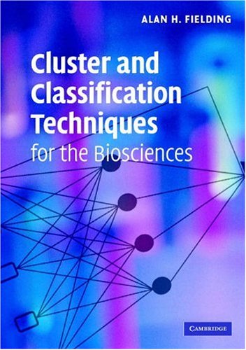 Cluster and classification techniques for the biosciences