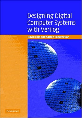 Designing Digital Computer Systems with Verilog