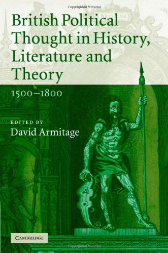 British Political Thought in History, Literature and Theory, 1500 1800