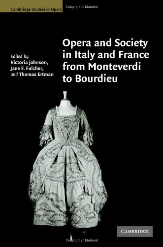 Opera and Society in Italy and France from Monteverdi to Bourdieu.