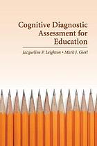 Cognitive Diagnostic Assessment for Education