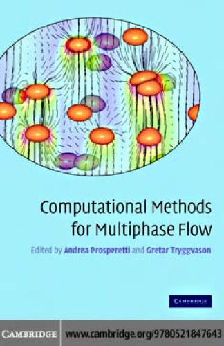 Computational Methods for Multiphase Flow.