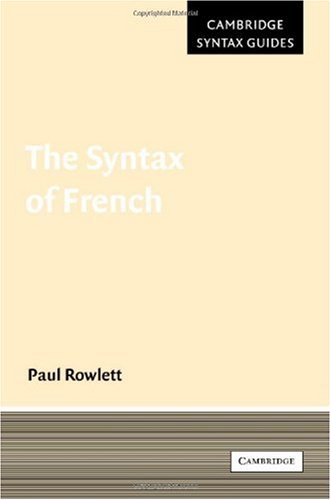 Syntax of French, The. Cambridge Syntax Guides.