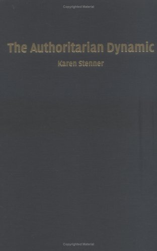 Authoritarian Dynamic, The. Cambridge Studies in Public Opinion and Political Psychology.