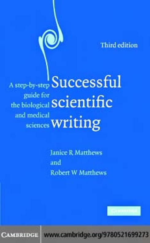 Successful scientific writing : a step-by-step guide for the biological and medical sciences