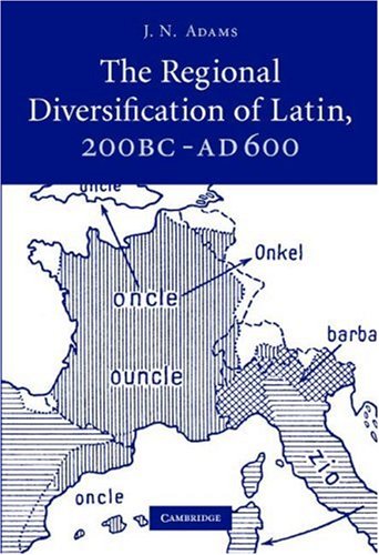 The Regional Diversification of Latin, 200 BC - Ad 600