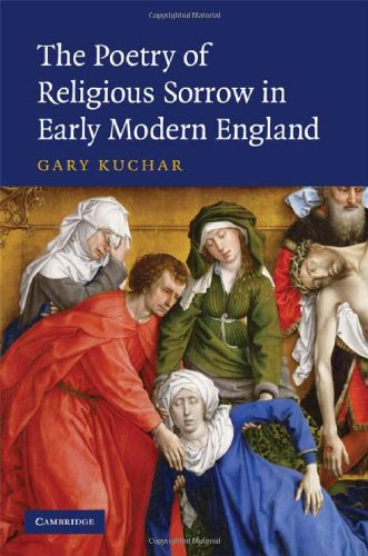 The Poetry of Religious Sorrow in Early Modern England.