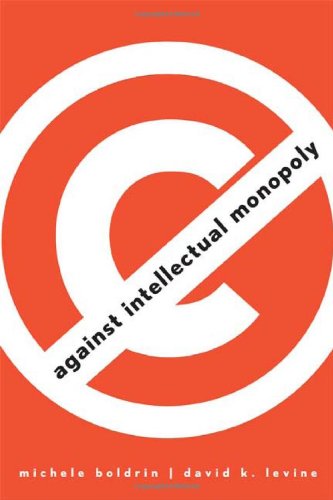 Against Intellectual Monopoly