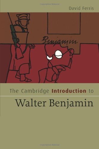 The Cambridge Introduction to Walter Benjamin.