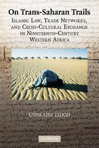 On Trans-Saharan trails : Islamic law, trade networks, and cross-cultural exchange in nineteenth-century Western Africa