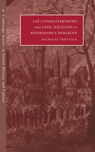 Lay Confraternities and Civic Religion in Renaissance Bologna