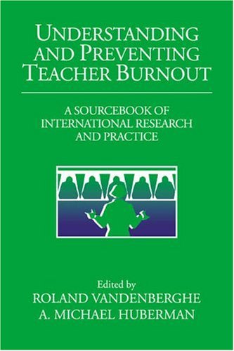 Understanding and Preventing Teacher Burnout