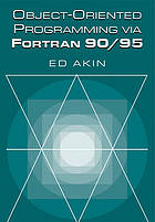 Object-Oriented Programming Via FORTRAN 90/95