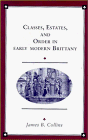 Classes, Estates and Order in Early-Modern Brittany