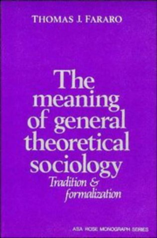 The Meaning of General Theoretical Sociology