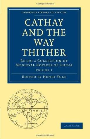 Cathay and the Way Thither