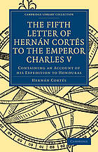 Fifth Letter of Hernan Cortes to the Emperor Charles V