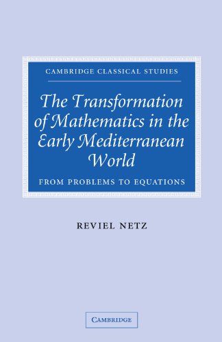 The Transformation of Mathematics in the Early Mediterranean World