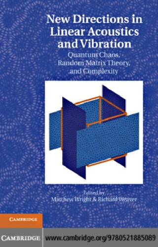 New directions in linear acoustics and vibration : quantum chaos, random matrix theory, and complexity