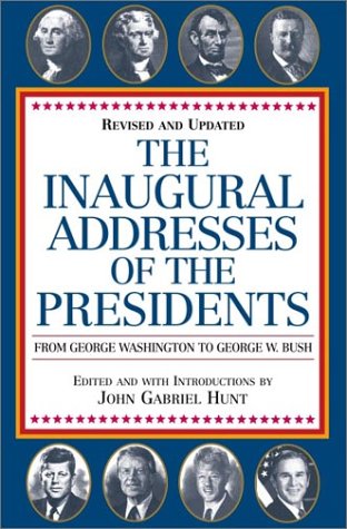 The Inaugural Addresses of the Presidents