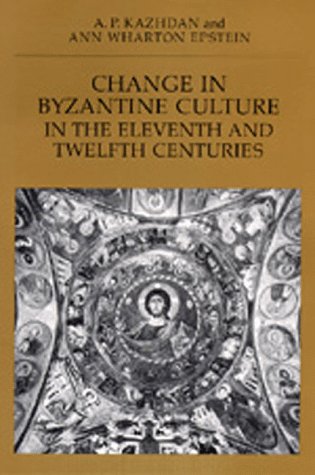 Change in Byzantine Culture in the Eleventh and Twelfth Centuries